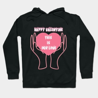 Our Love in Valentine Hoodie